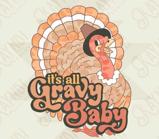 It’s all Gravy Baby