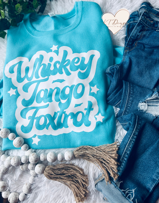 Whisky Tango Foxtrot (WTF) Sweatshirt